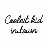 Coolest kid in town - A5 zelfklevende quote